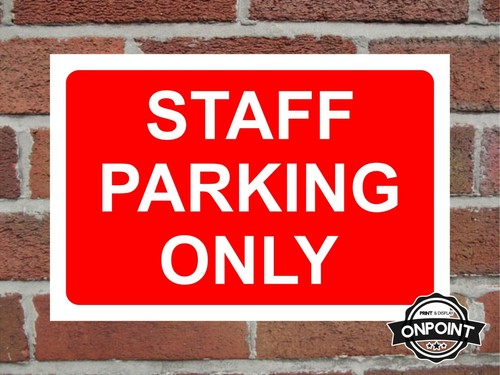 Staff parking only - parking, aluminium